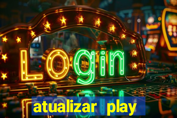 atualizar play store baixar